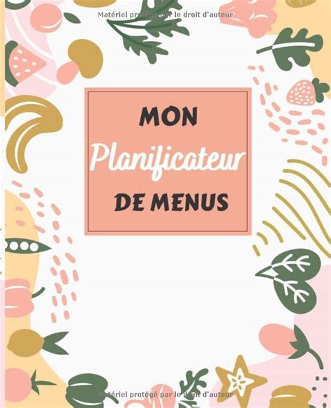 Mon Planificateur De Menus Planifie Organise Et Suis Tes Menus De La