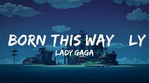 Lady Gaga Born This Way Lyrics Youtube