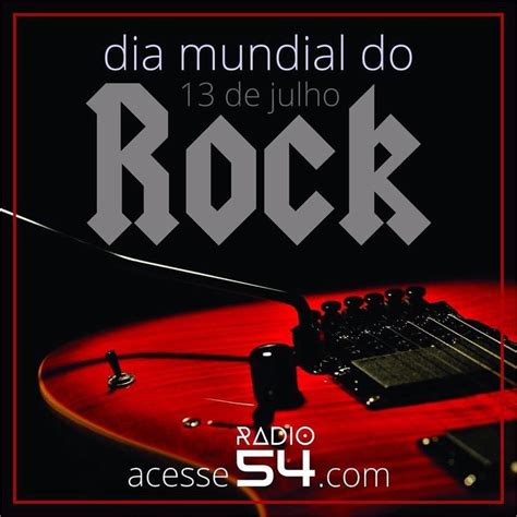 O dia 13 de julho é conhecido no Brasil como Dia Mundial do Rock A