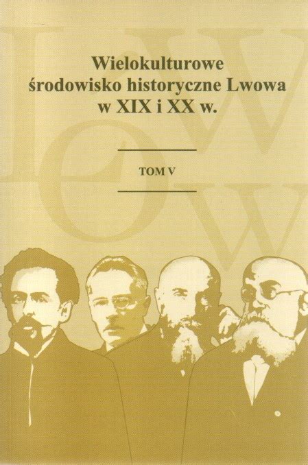 Lwów Wielokulturowe Środowisko Historyczne Niska cena na Allegro pl