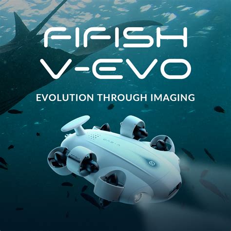 Fifish V Evo Underwater Drone Braamd Store