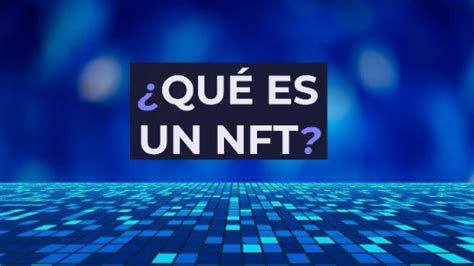 Nft Qu Son C Mo Funcionan Y C Mo Invertir En Ellos Tango Trading