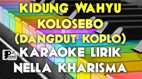 Kidung Wahyu Kolosebo Nella Kharisma Dangdut Koplo Karaoke Organ