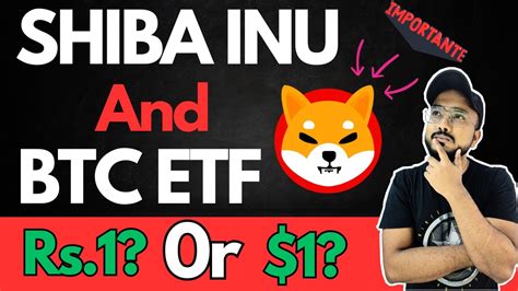 Shiba Inu 1 Rupee Update All Time High Coming BTC Spot ETF YouTube