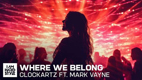 Clockartz Ft Mark Vayne Where We Belong Official Audio Youtube