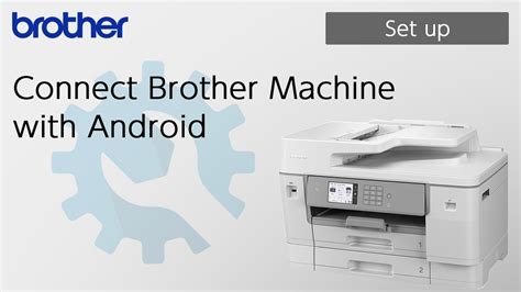 Connect Brother Machine With Android [brother Global Support] Youtube