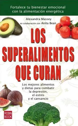 Los Superalimentos Que Curan Env O Gratis