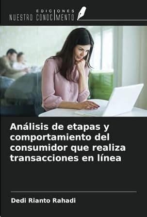 Análisis de etapas y comportamiento del consumidor que realiza