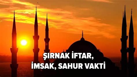 Rnak Iftar Vakti Ne Zaman Rnak Iftar Imsak Ve Sahur Vakti Ne