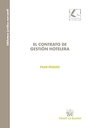 El Contrato de Gestión Hotelera Biblioteca Jurídica Mercantil