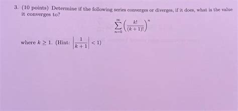 Solved 3 10 Points Determine If The Following Series