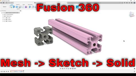 Fusion 360 Mesh To Sketch To Solid Mesh Section Sketch YouTube