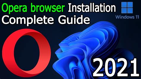 How To Download And Install Opera Browser On Windows 11 2021 Update