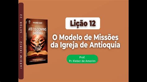 Li O O Modelo De Miss Es Da Igreja De Antioquia Prof Pr Kleber