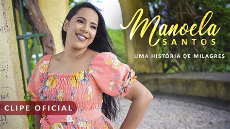 Manoela Santos Uma História de Milagres Clipe Oficial YouTube