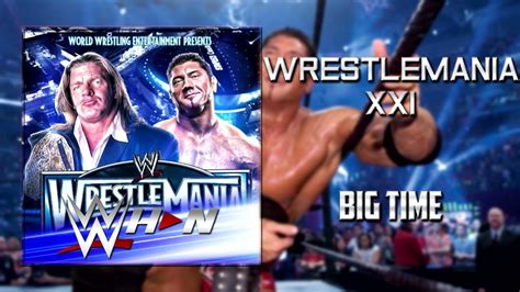 Wwe Wrestlemania 21 Big Time [official Theme] Ae Arena Effects Youtube