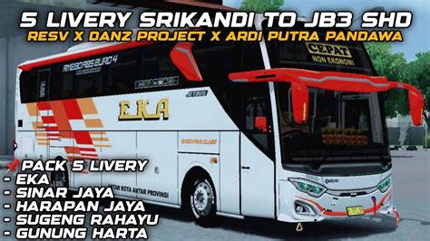 Pack Livery Srikandi Rombak Jb Shd Resv X Danz Project Ardi Putra