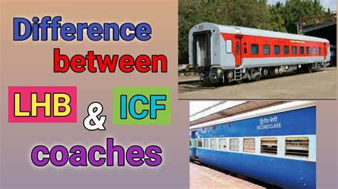 Difference Between Lhb Icf Coaches Indian Railways Youtube