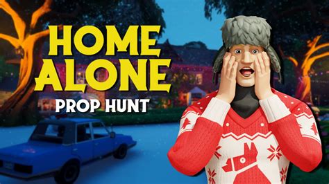 Prop Hunt Home Alone By Marablind Fortnite