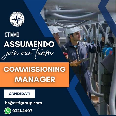 Csti Group Su Linkedin 🚀 Cerchiamo Un Commissioning Manager 🚀 📍