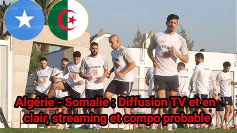 Algérie Somalie Diffusion TV et en clair streaming et compo