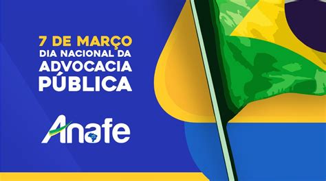 De Mar O Dia Nacional Da Advocacia P Blica Anafe