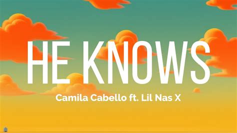 Camila Cabello He Knows Lyrics Ft Lil Nas X Feel The Music Youtube