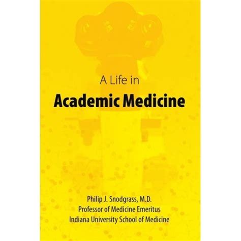 Libro Life In Academic Medicine Philip J Snodgrass Md Isbn