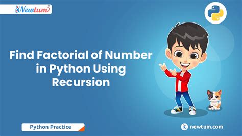 Find Factorial Of Number In Python Using Recursion Newtum