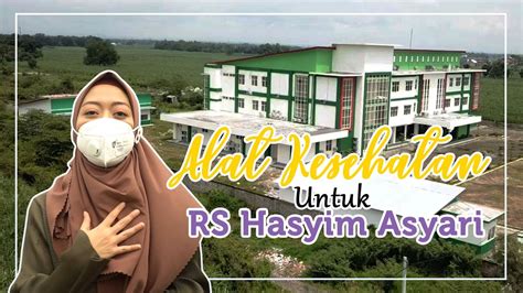 Alat Kesehatan Untuk Rs Hasyim Asyari Youtube