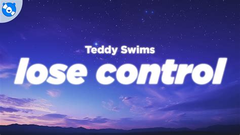 Teddy Swims Lose Control Lyrics Youtube