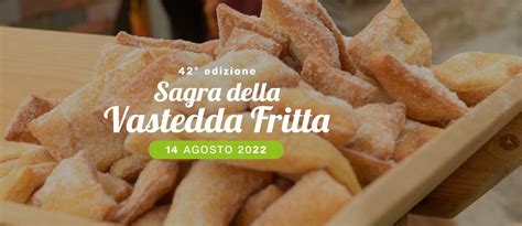 Sagra Della Vastedda Fritta Degustazioni E Intrattenimento A Gratteri