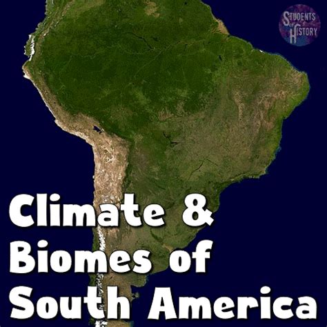 Climate and Biomes in South America