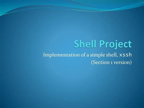 Implementation of a simple shell, xssh (Section 1 version) - ppt download
