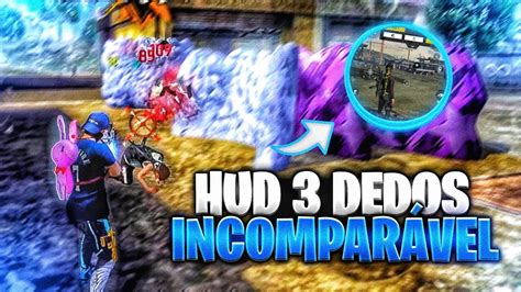 Melhor Hud De 3 Dedos Da Atualidade 🏆🥇 Dicas Free Fire Highlights ⚙️