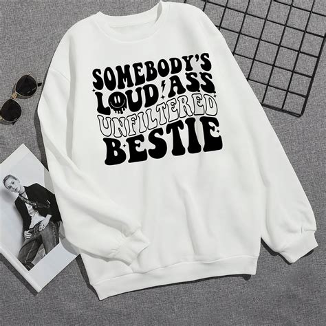 Somebody S Loud Ass Unfiltered Bestie Svg Somebody S Loud Ass Unfiltered Bestie Png Bestie