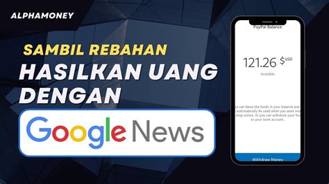 Cara Menghasilkan Uang Dari Internet Menggunakan Google News YouTube