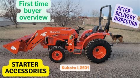 My First Tractor Kubota L2501 Complete Overview After Delivery Inspection And Starter