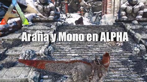 Araña y el Mono en ALPHA Se conseguira La Historia de Ark Survival