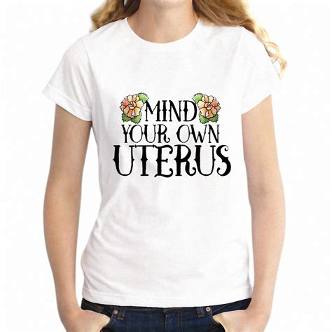 Womens T Shirt Mind Your Own Uterus Womens Right Feminism Feminist