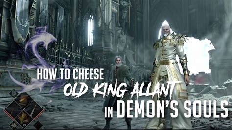 How To Cheese Old King Allant In Demon S Souls Remake 2023 Update