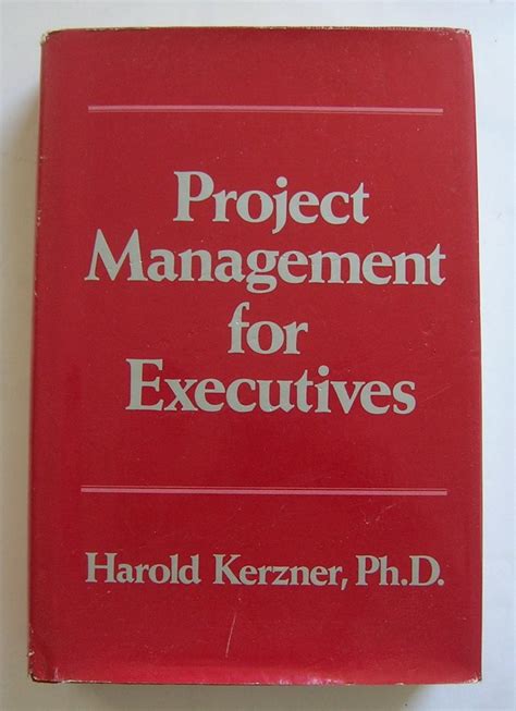 Project Management For Executives Kerzner Harold 9780442259204