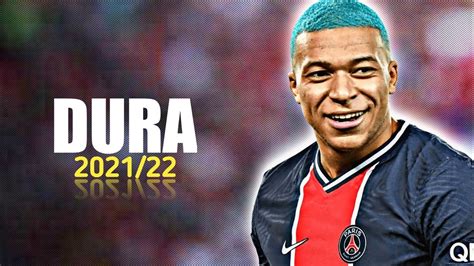 KYLIAN MBAPPÉ DURA 2021 22 Skills Goals Assists HD YouTube