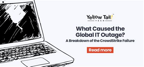 Global IT Outage CrowdStrike Breakdown Yellow Tail Tech