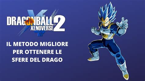 Come Ottenere Le Sfere Del Drago In Poco Tempo Dragon Ball Xenoverse 2 Ita Youtube