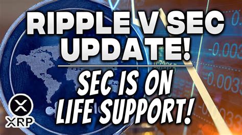 Ripple Xrp News Ripple Vs Sec Lawsuit Update The Sec Is On Life