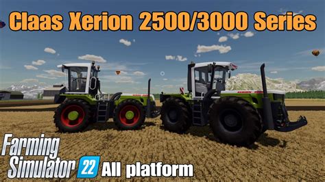 Claas Xerion 2500 3000 Series Fs22 Mod For All Platforms Youtube