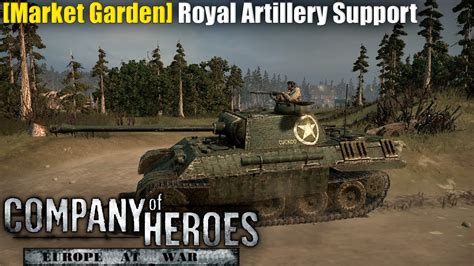 Market Garden Royal Artillery Support Company Of Heroes Europe At