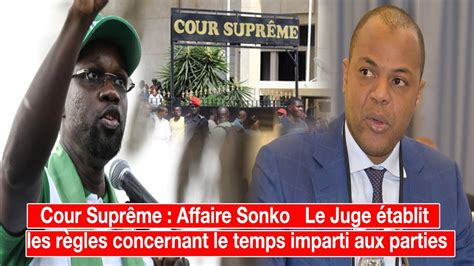 Cour Supr Me Affaire Sonko Le Juge Tablit Les R Gles Concernant Le