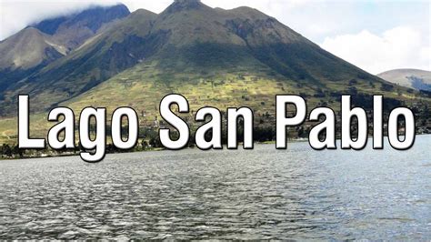 Lago San Pablo Otavalo Imbabura Ecuador Youtube